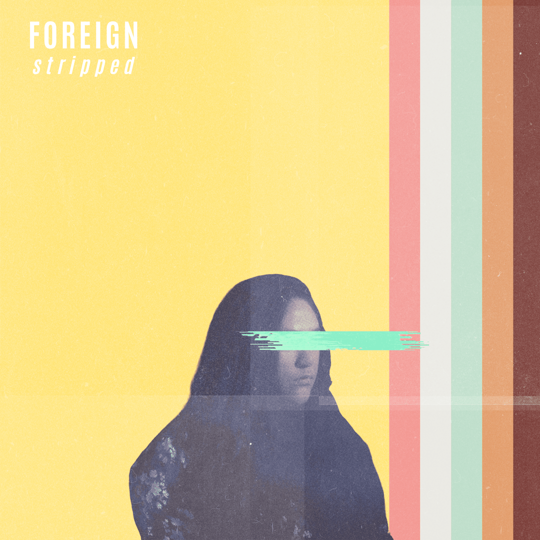 Cover art for Drea Rose's song: Foreign (stripped)