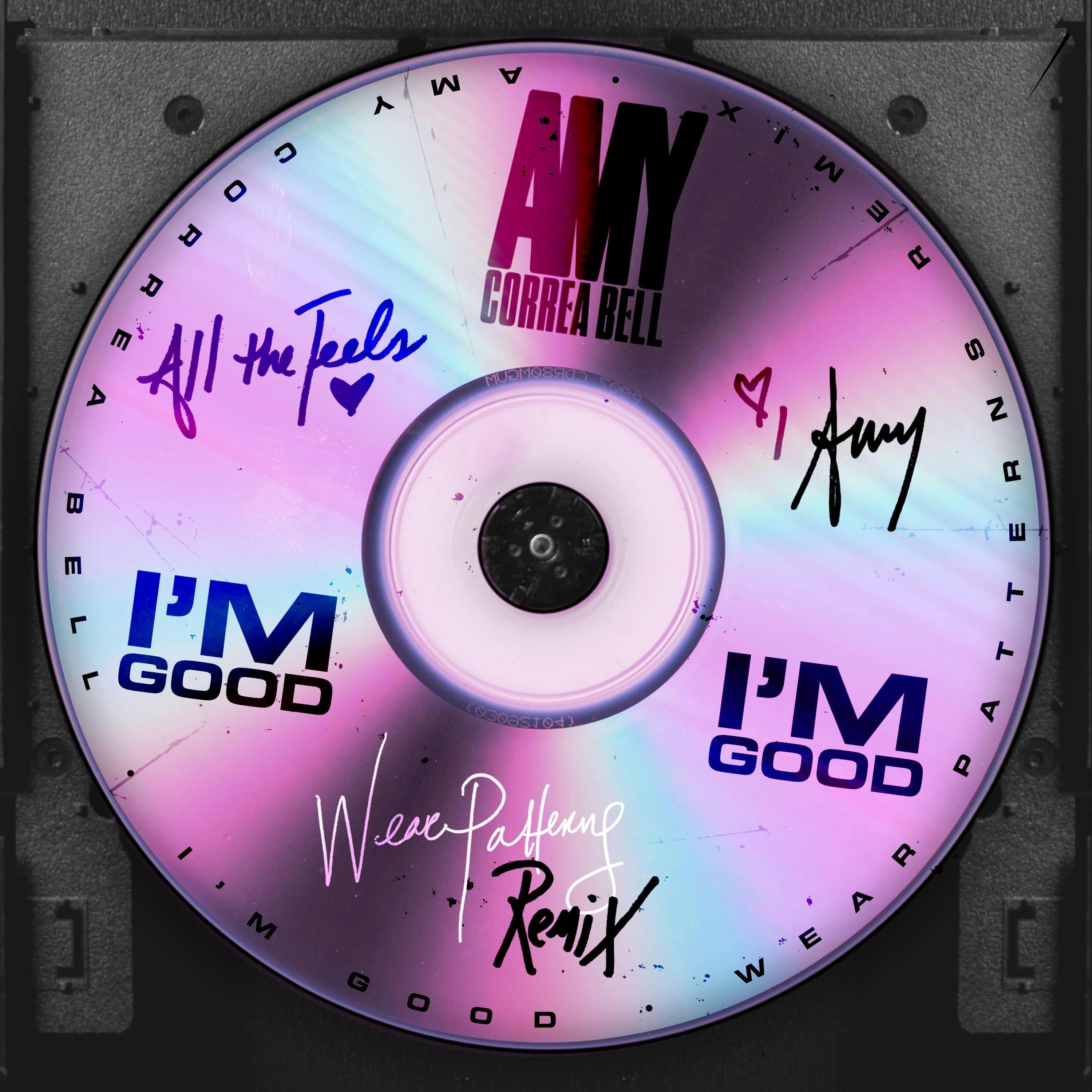 Cover art for Amy Correa Bell's song: I'm Good (Wear Patterns Mix)