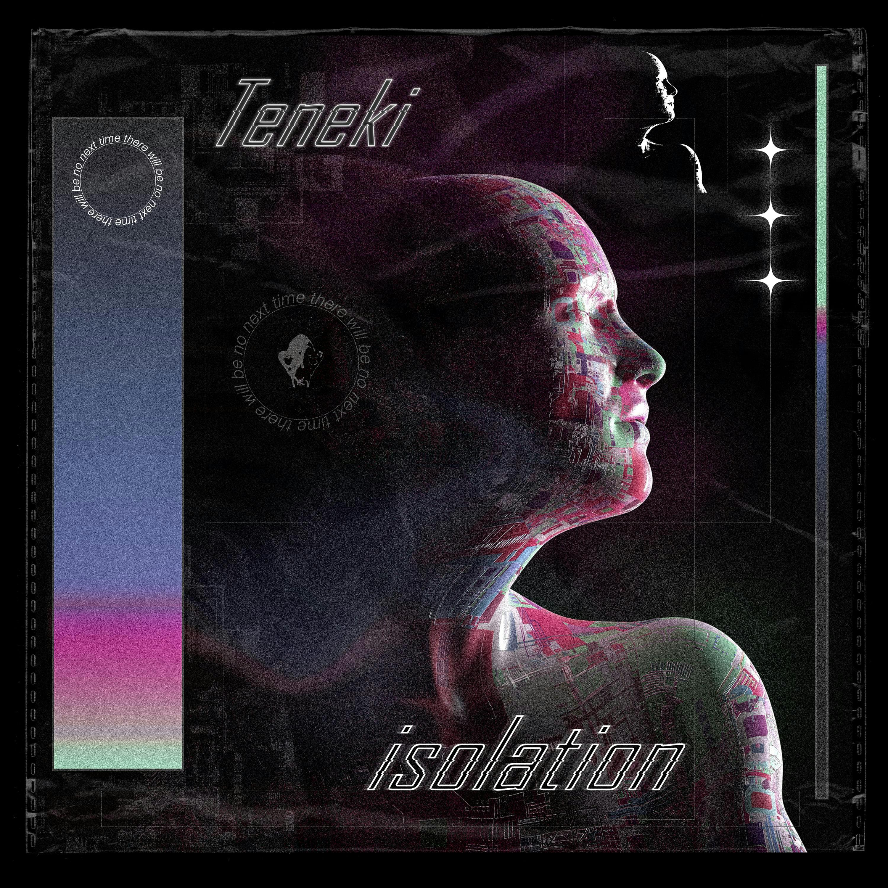 Cover art for TENEKI's song: ISOLATION
