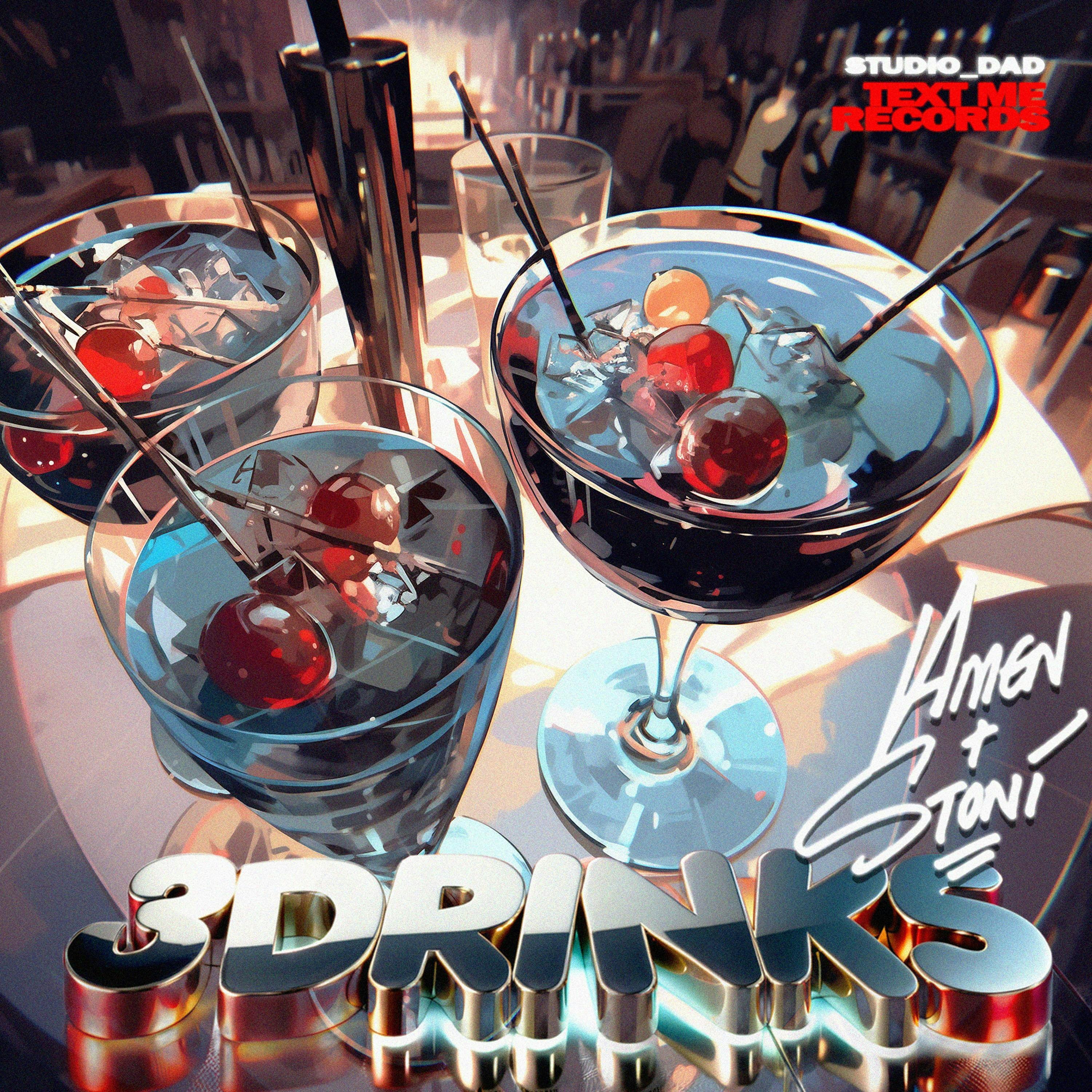 Cover art for Studio_Dad's song: 3Drinks - feat. Amen, Stoni