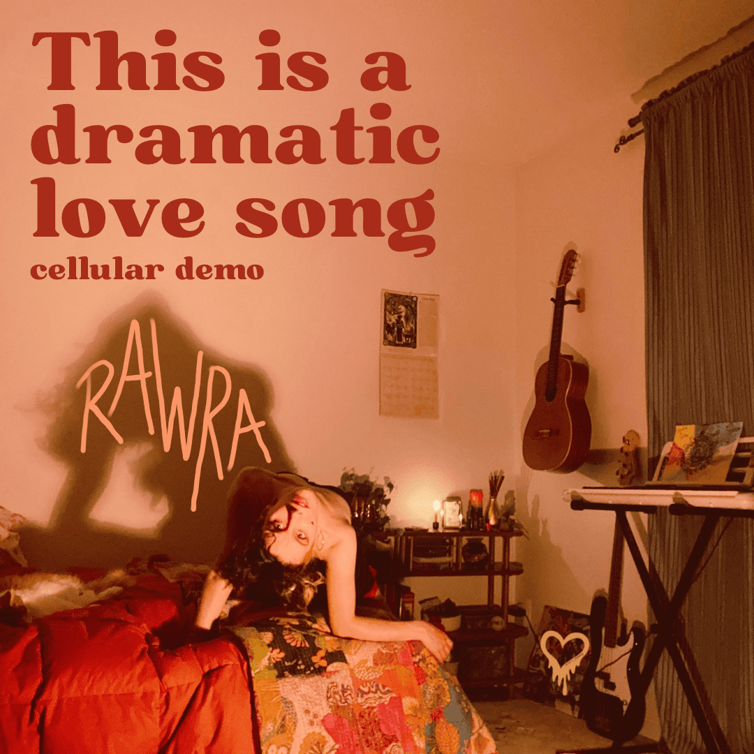 Cover art for RAWRA's song: this is a dramatic love song (cellular demo)