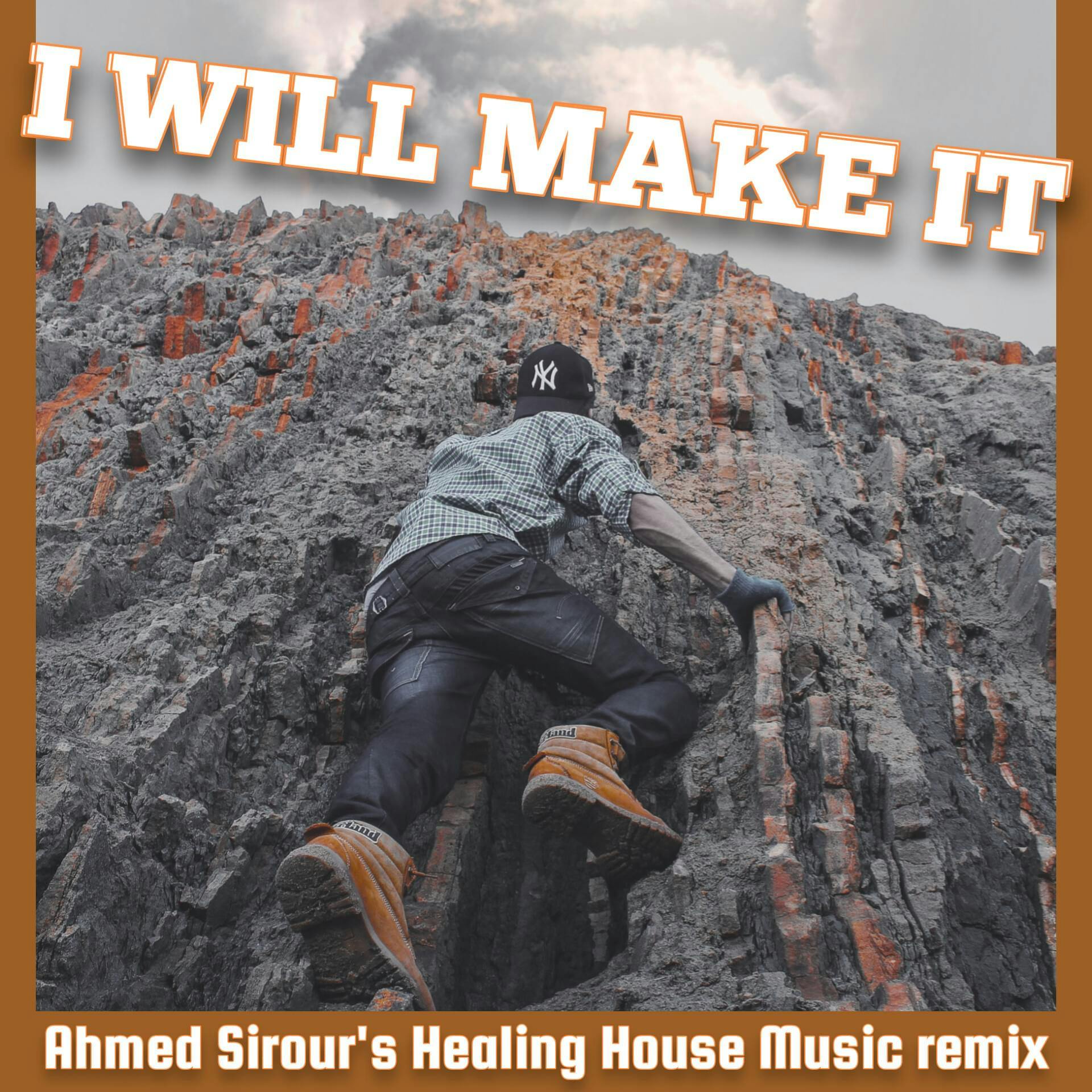 Cover art for Ahmed Sirour's song: I Will Make It (Healing House Music remix)