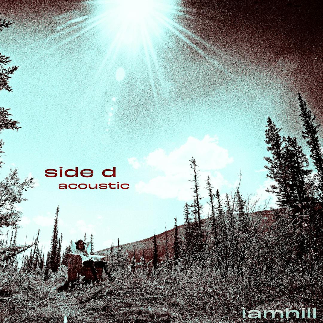 Cover art for i_am_hill's song: Side D - Acoustic Version