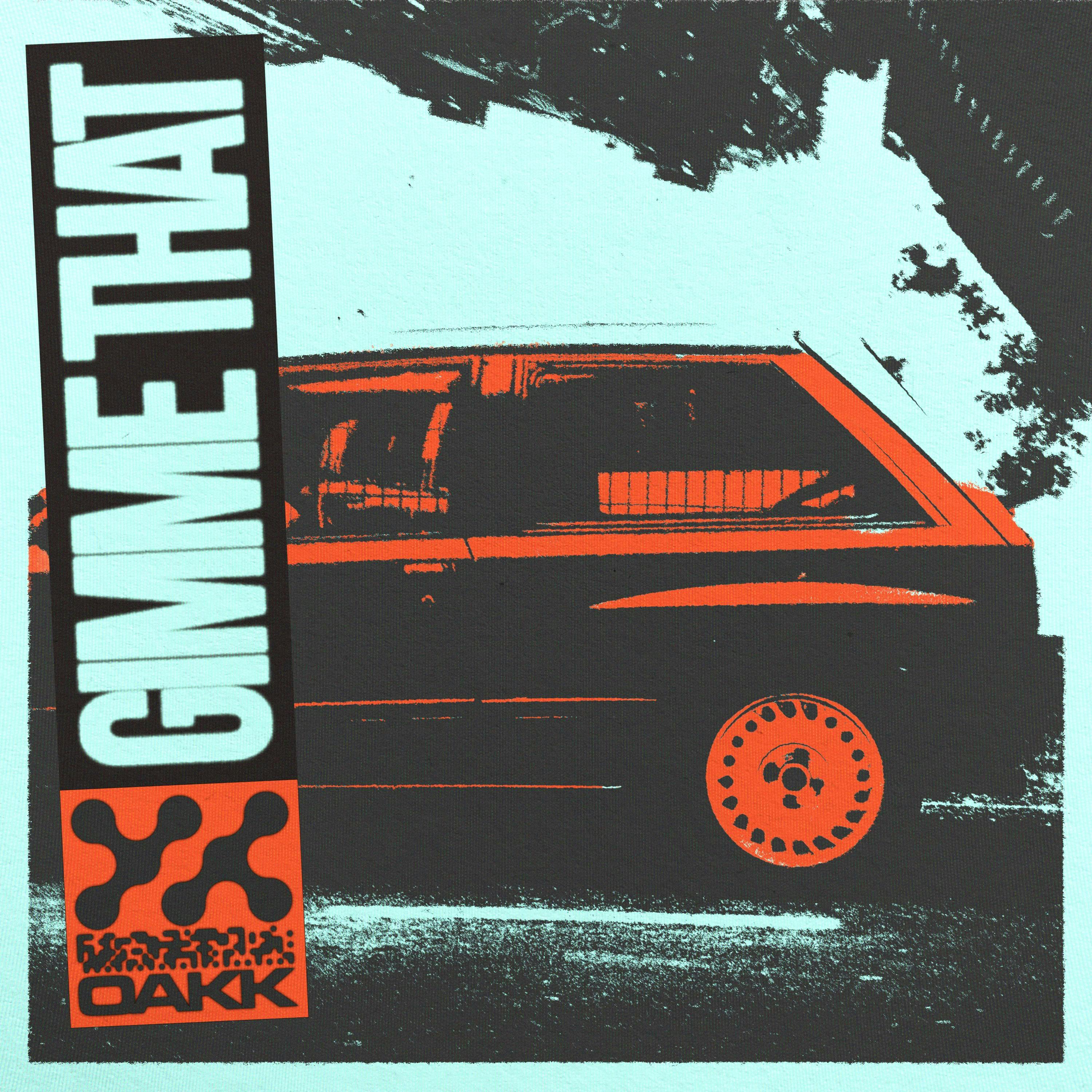 Cover art for OAKK's song: Gimme That