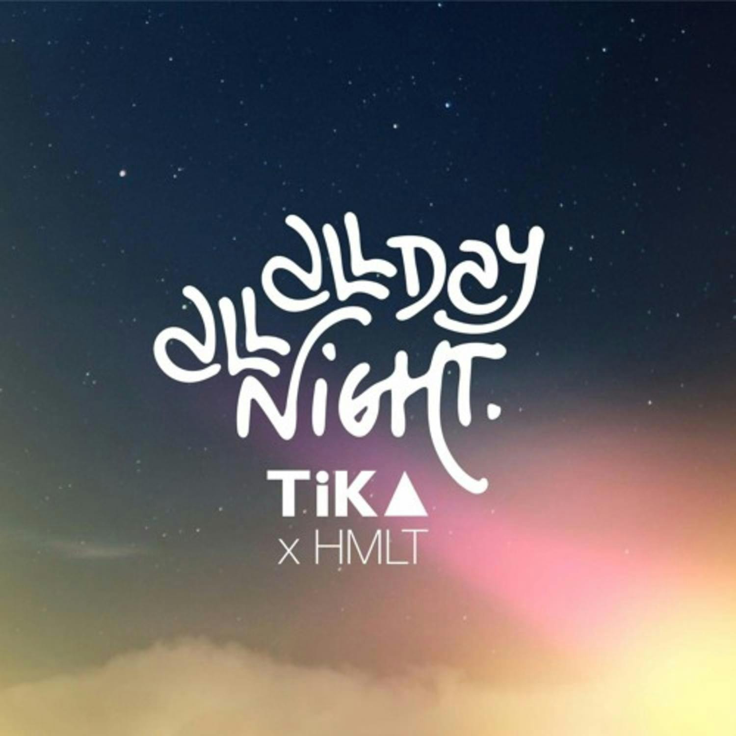 Cover art for TiKA's song: All Day All Night ft. HMLT