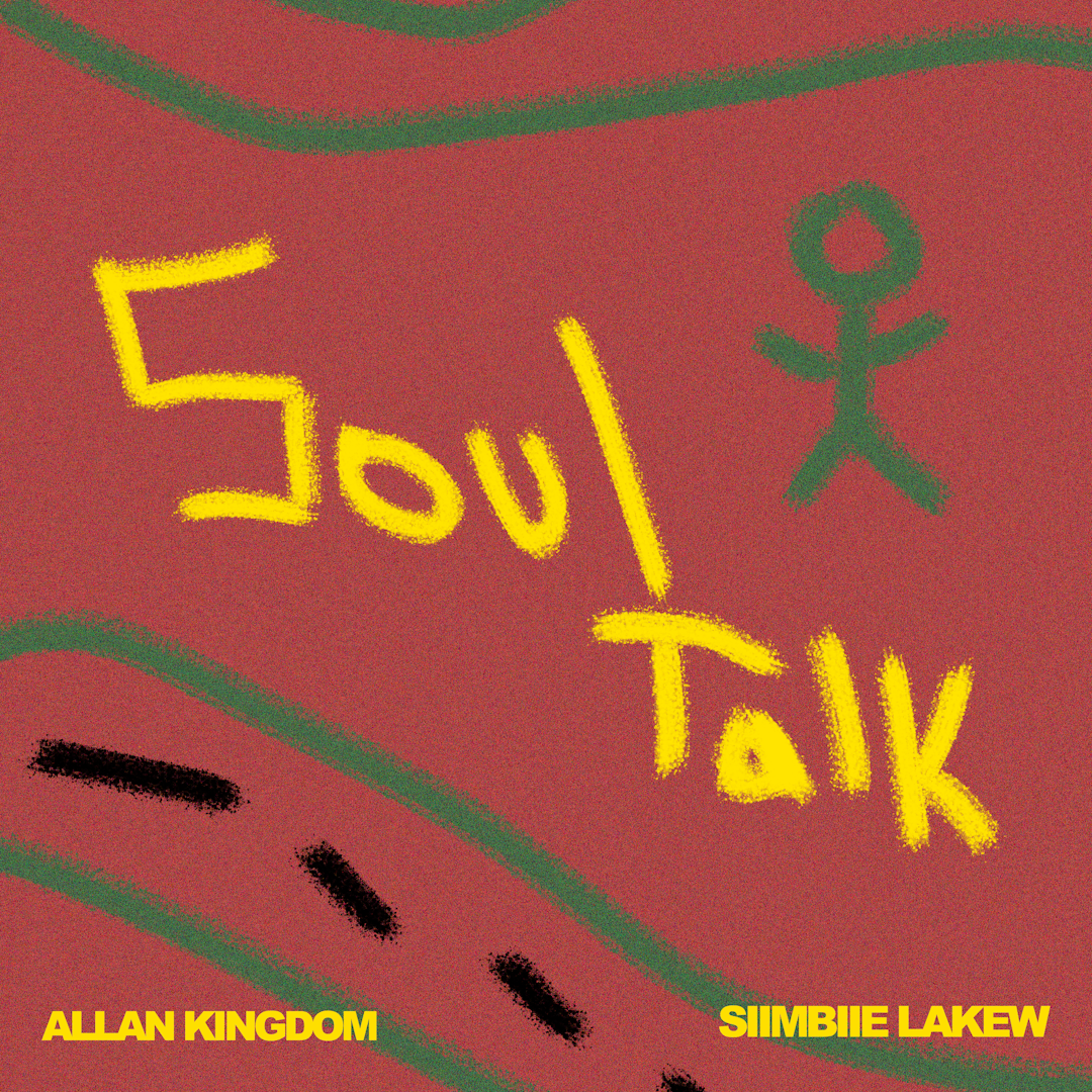 Cover art for Allan Kingdom's song: Soul Talk w/ Siimbiie Lakew