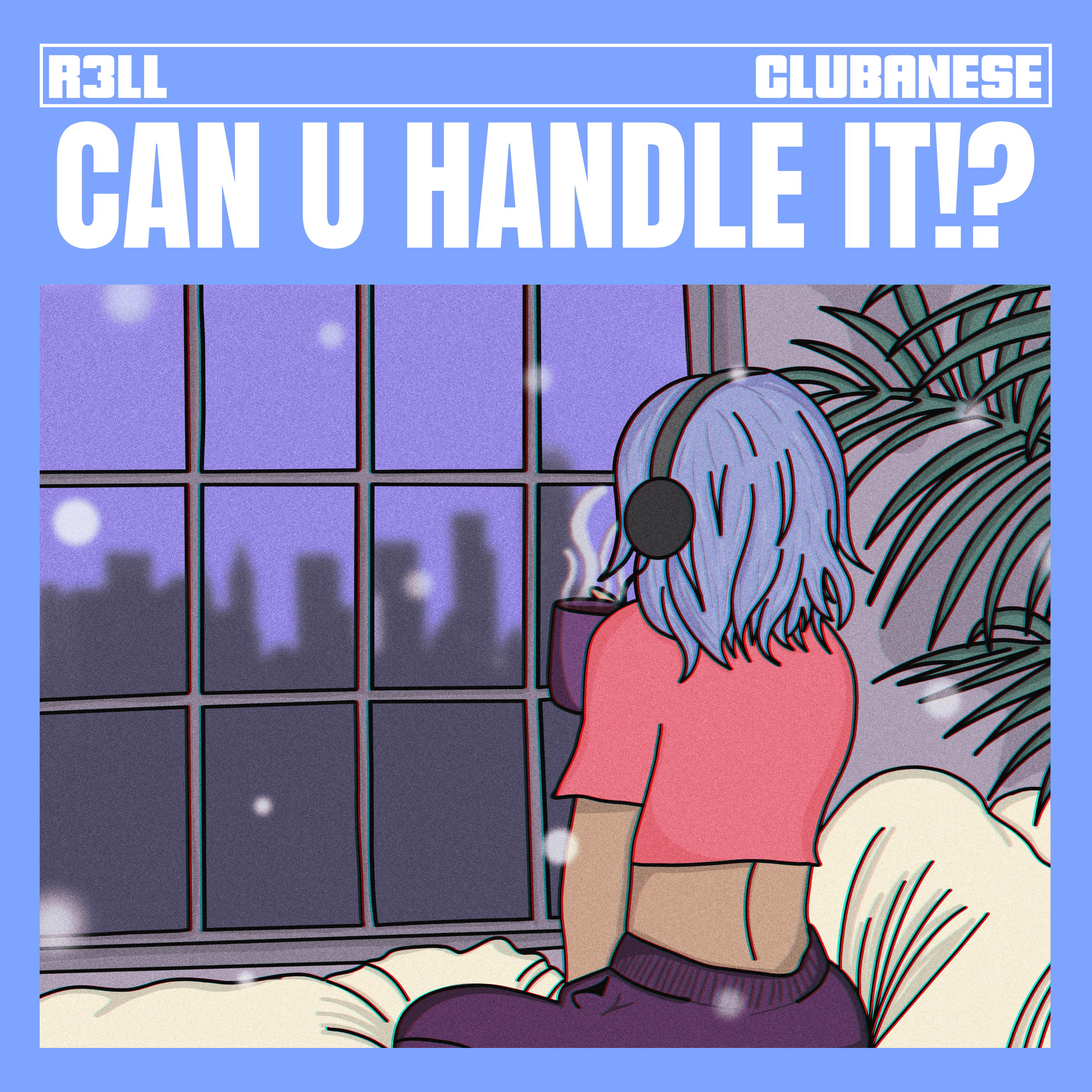 Cover art for R3LL's song: Can U Handle It!?