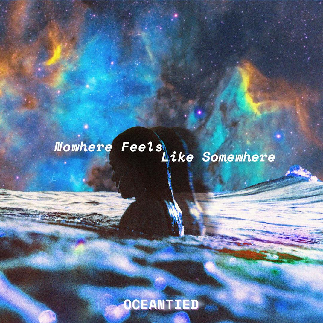 Cover art for Oceantied's song: Nowhere Feels Like Somewhere